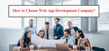 Key Factors to Consider When Choosing a Web Application Development Company